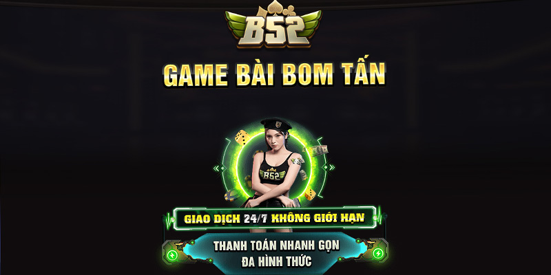 Giao dịch minh bạch tại B52 Club