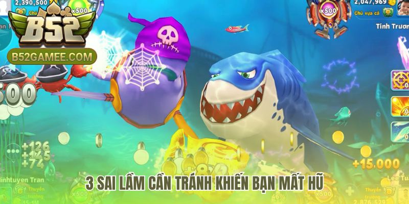 Cách chơi bắn cá nổ hũ tránh các sai lầm gây lãng phí