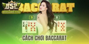 Cách Chơi Baccarat