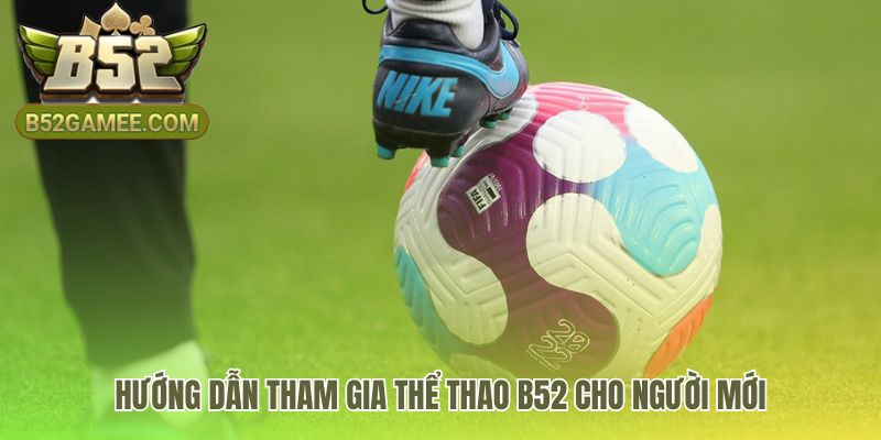 Quy trình đặt cược tại Thể Thao B52 gồm 4 bước đơn giản