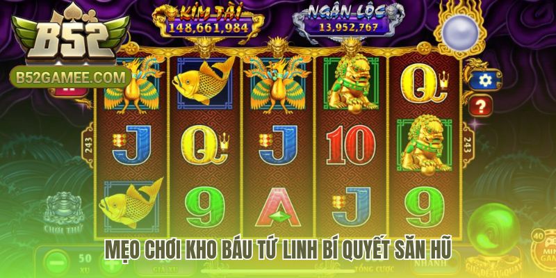 Mẹo chơi nổ hũ kho báu tứ linh chú trọng quản lý vốn cược