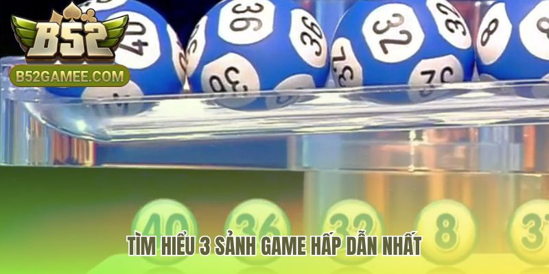 Sảnh game B52 quy tụ các trò chơi từ truyền thống đến hiện đại